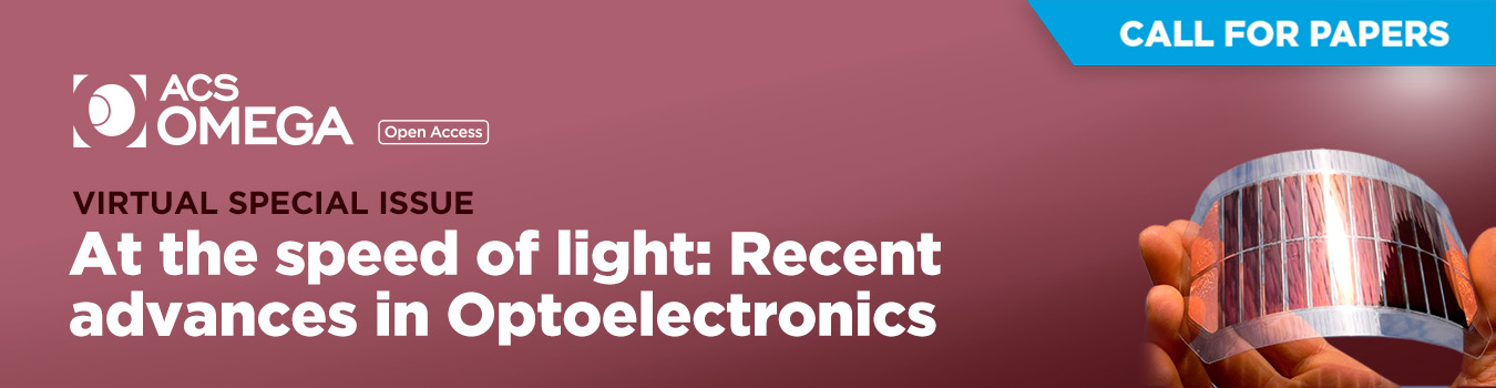 ACS Omega Call for Papers Virtual Special Issue Optoelectronics
