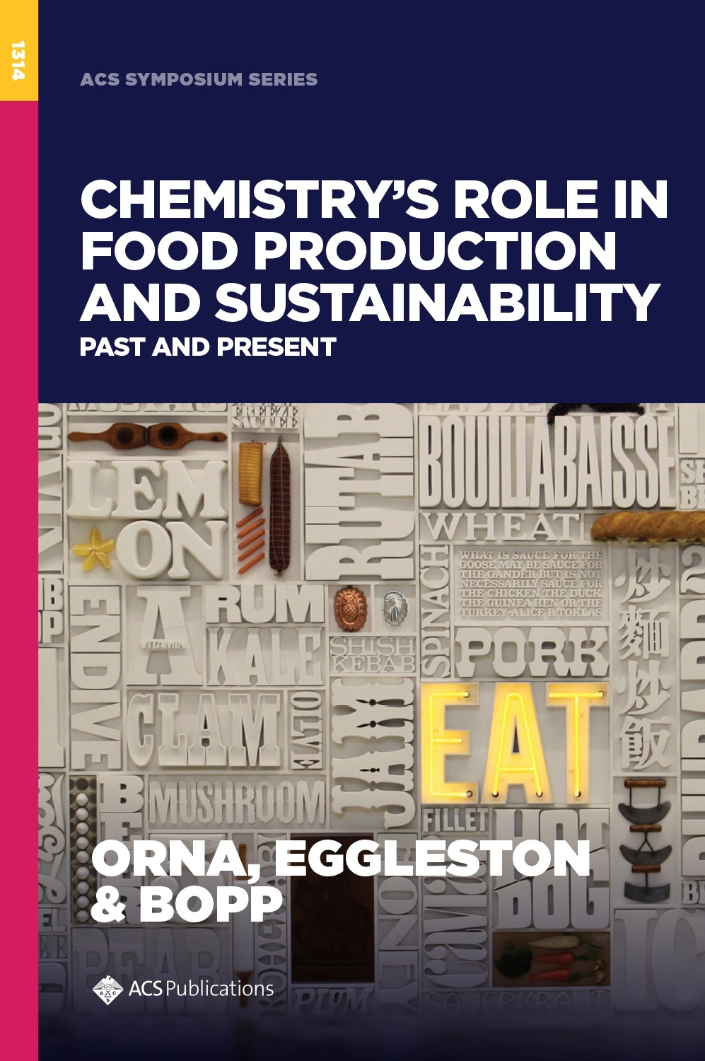 Chemistry’s Role in Food Production and Sustainability: Past and Present