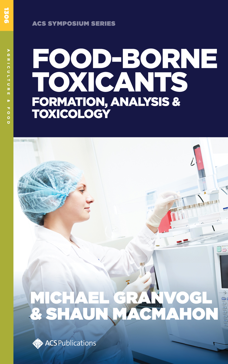 Food-Borne Toxicants: Formation, Analysis, and Toxicology